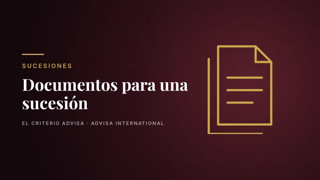 Guía de Advisa International: Documentos para una sucesión en Colombia: lista de verificación