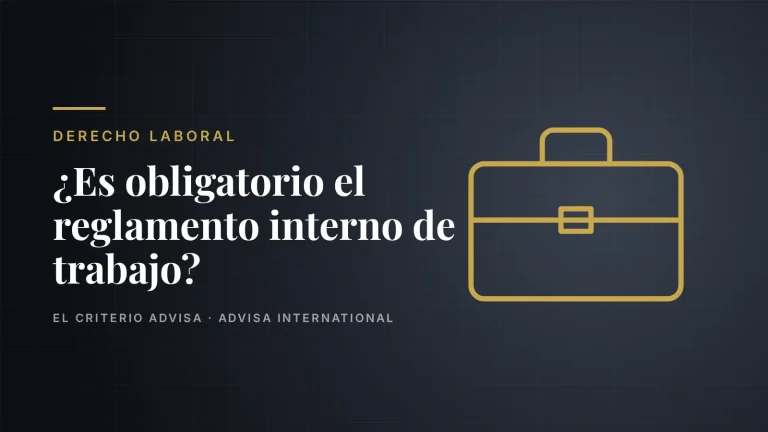 Guía de Advisa International: Reglamento interno de trabajo: ¿es obligatorio para su empresa